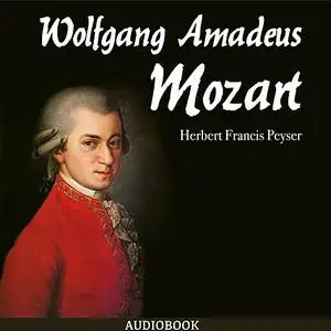 «Wolfgang Amadeus Mozart» by Herbert Francis Peyser