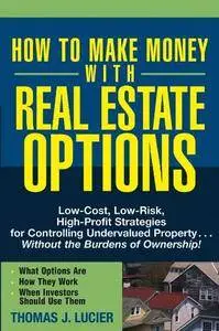 How to Make Money With Real Estate Options (Repost)