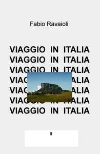 VIAGGIO IN ITALIA II