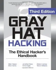 Gray Hat Hacking The Ethical Hackers Handbook, 3rd Edition (Repost)