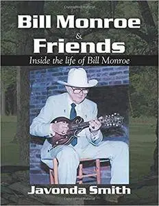 Bill Monroe & Friends (inside the life of Bill Monroe)