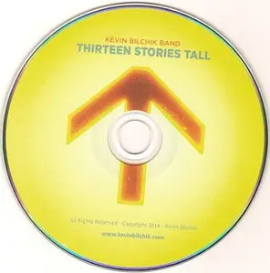 Kevin Bilchik Band - Thirteen Stories Tall (2015)