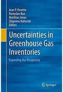 Uncertainties in Greenhouse Gas Inventories: Expanding Our Perspective