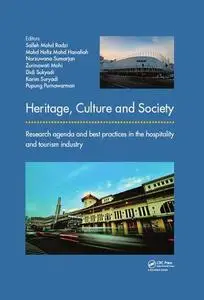 Heritage, Culture and Society: Research agenda and best practices in the hospitality and tourism industry