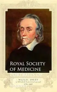 «Portraits of Dr. William Harvey» by Royal Society of Medicine