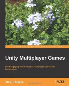 Unity Multiplayer Games (repost)