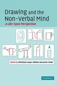 Drawing and the Non-Verbal Mind: A Life-Span Perspective (Repost)