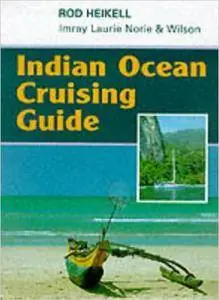 Rod Heikell - Indian Ocean Cruising Guide