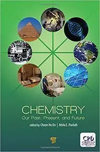 Chemistry: Our Past, Present, and Future