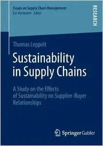 Sustainability in Supply Chains: A Study on the Effects of Sustainability on Supplier-Buyer Relationships