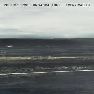 Public Service Broadcasting - Every Valley (2017) [Official Digital Download]