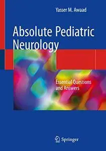 Absolute Pediatric Neurology: Essential Questions and Answers