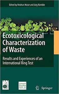 Ecotoxicological Characterization of Waste: Results and Experiences of an International Ring Test