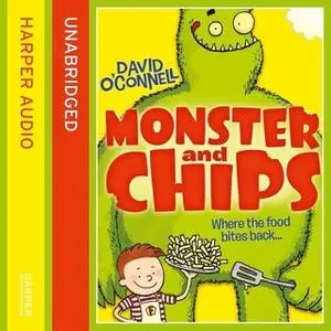 «Monster and Chips» by David O’Connell