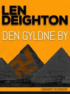 «Den gyldne by» by Len Deighton