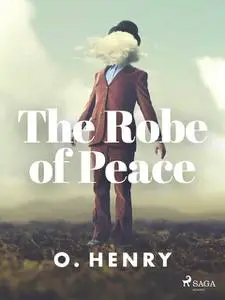 «The Robe of Peace» by O.Henry