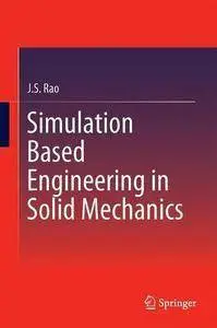 Simulation Based Engineering in Solid Mechanics (Repost)
