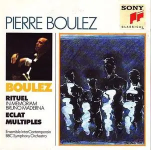 Pierre Boulez: Rituel in memoriam Maderna · Eclat · Multiples (1990)