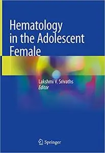 Hematology in the Adolescent Female