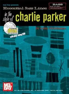 Mel Bay Presents: Essential Jazz Lines in the Style of Charlie Parker (Guitar Edition) by Corey Christiansen
