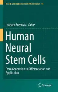 Human Neural Stem Cells: From Generation to Differentiation and Application (Repost)