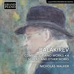 Nicholas Walker - Balakirev: Complete Piano Works, Vol. 4 (2019) [Official Digital Download 24/96]