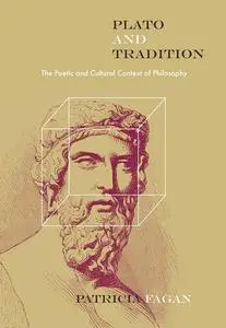 Plato and Tradition: The Poetic and Cultural Context of Philosophy