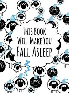 This Book Will Make You Fall Asleep