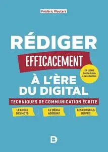 Frédéric Wauters, "Rédiger efficacement à l'ère du digital: Techniques de communication écrite"