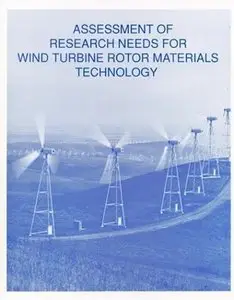 Assessment of Research Needs for Wind Turbine Rotor Materials Technology 