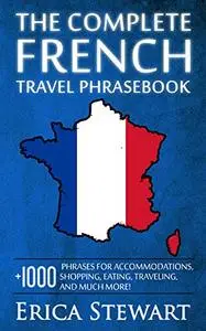 THE COMPLETE FRENCH TRAVEL PHRASEBOOK