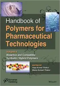 Handbook of Polymers for Pharmaceutical Technologies, Bioactive and Compatible Synthetic/Hybrid Polymers (Volume 4)