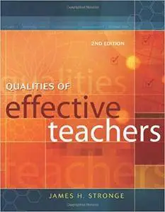 Qualities of Effective Teachers, 2nd Edition (Repost)