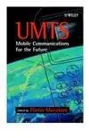UMTS: Mobile Communications for the Future