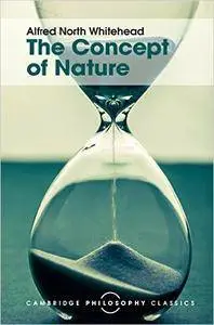 The Concept of Nature : Tarner Lectures