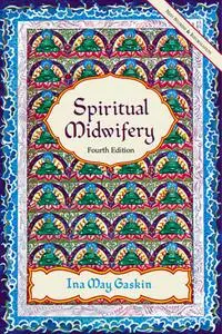 Spiritual Midwifery, 4th Edition