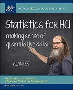 Statistics for Hci: Making Sense of Quantitative Data