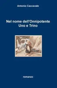 Nel nome dell’Onnipotente Uno e Trino