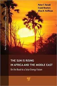 The Sun Is Rising in Africa and the Middle East: On the Road to a Solar Energy Future