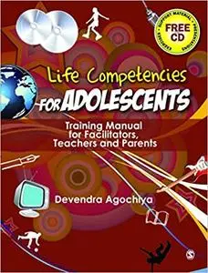Life Competencies for Adolescents: Training Manual for Facilitators, Teachers and Parents