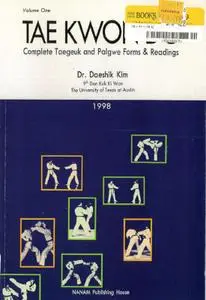 Tae Kwon Do: Complete Taegeuk and Palgwe Forms & Readings