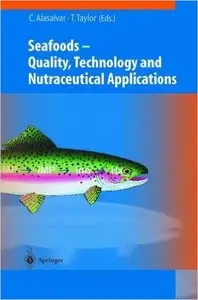 Seafoods: Quality, Technology and Nutraceutical Applications (repost)