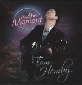 Tom Hemby - In The Moment (2010) {Exalt Music Group}
