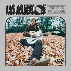 Dan Auerbach - Waiting on a Song (2017)