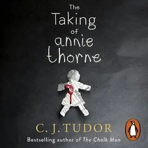 «The Taking of Annie Thorne» by C.J. Tudor