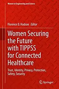 Women Securing the Future with TIPPSS for Connected Healthcare