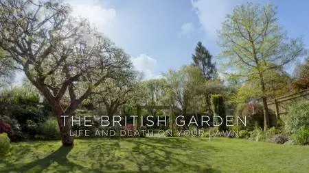BBC - The British Garden: Life and Death on Your Lawn (2017)
