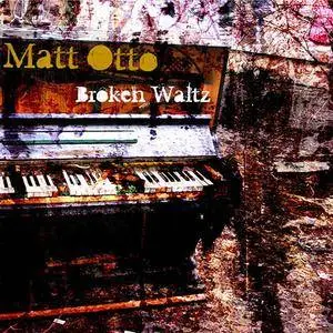 Matt Otto - 2 Albums (2010-2012)
