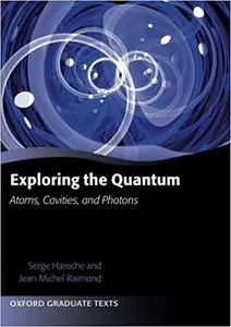 Exploring the Quantum: Atoms, Cavities, and Photons (Repost)