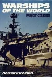 Warships of the World: Major Classes